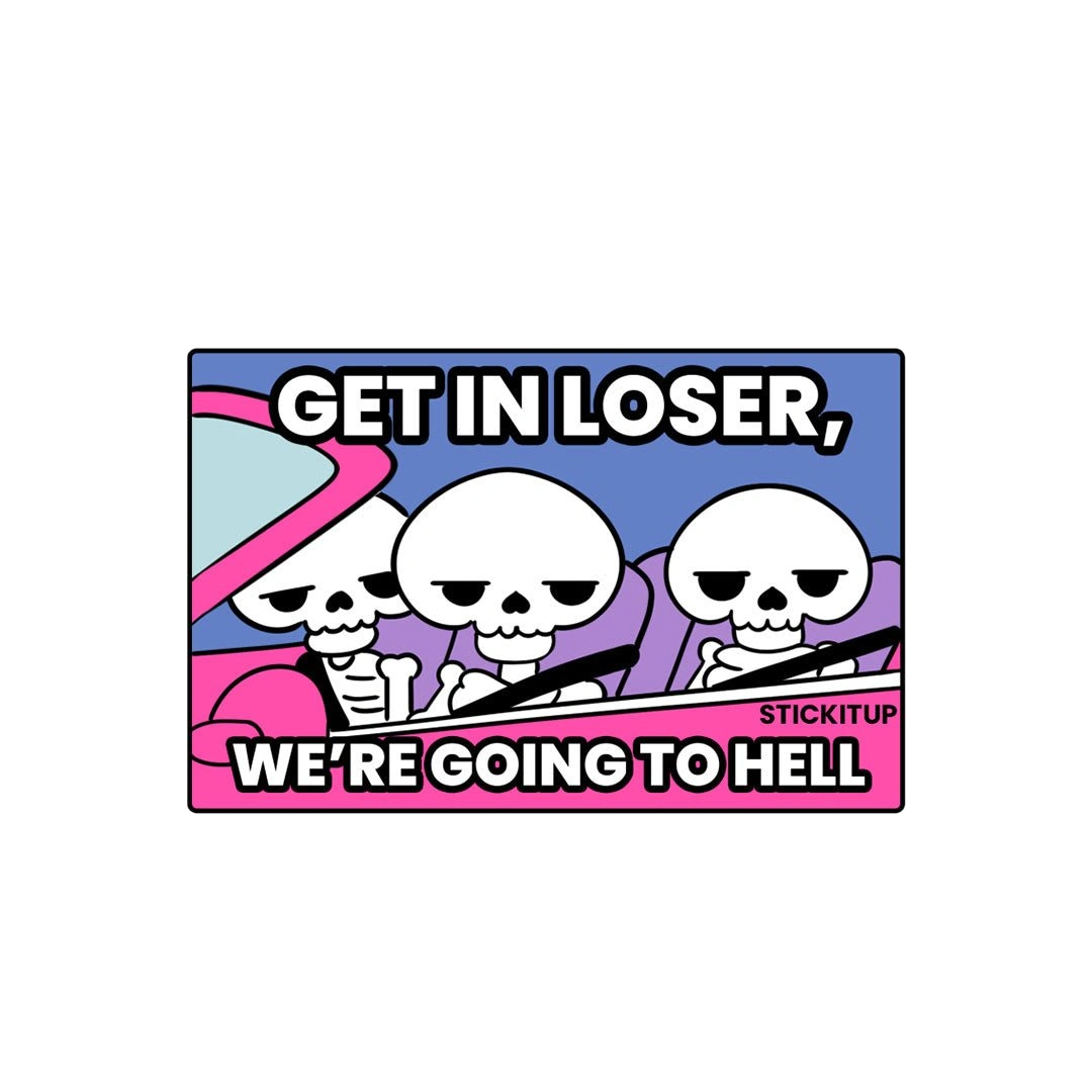 We're Going To Hell Sticker
